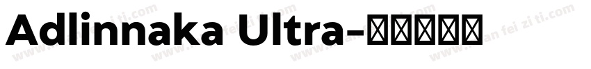 Adlinnaka Ultra字体转换